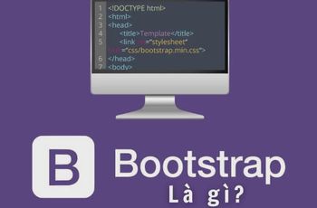 Bootstrap là gì?Cách cài đặt bootstrap