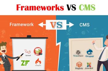 So sánh CMS và Framework, nên chọn CMS hay Framework để xây dựng website