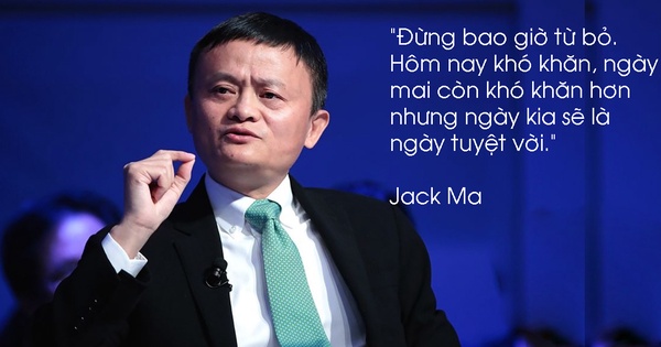 Những câu nói hay của Jack Ma giúp bạn vực dậy chính mình
